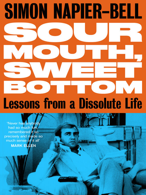 Title details for Sour Mouth, Sweet Bottom by Simon Napier-Bell - Available